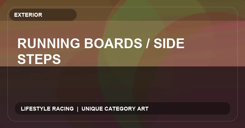 Running Boards / Side Steps